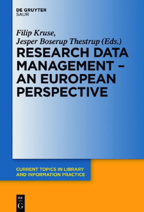 Research Data Management - A European Perspective by Filip Kruse, Jesper Boserup Thestrup