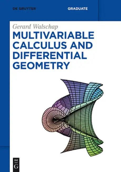 Multivariable Calculus and Differential Geometry by Gerard Walschap