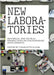 New Laboratories: Historical and Critical Perspectives on Contemporary Developments by Charlotte Klonk