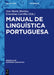 Manual de Linguistica Portuguesa by Ana Maria Martins, Ernestina Carrilho