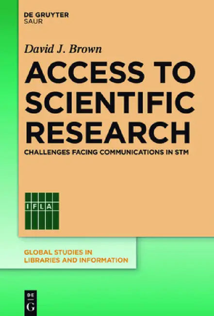Access to Scientific Research: Challenges Facing Communications in STM by David J. Brown
