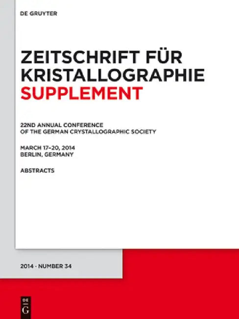 22nd Annual Conference of the German Crystallographic Society. March 2014, Berlin, Germany by Nocontributor