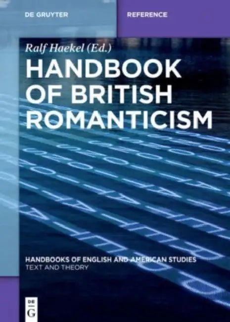 Handbook of British Romanticism by Ralf Haekel