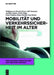 Mobilität Und Verkehrssicherheit Im Alter by Wolfgang Von Renteln-Kruse