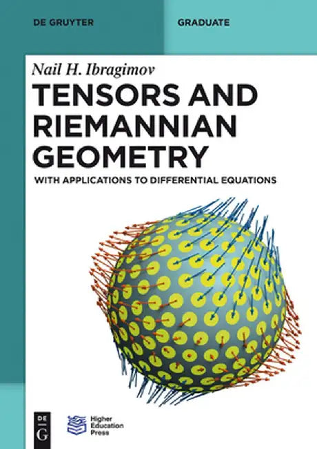 Tensors and Riemannian Geometry by Nail H Ibragimov Higher Education Press