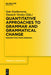 Quantitative Approaches to Grammar and Grammatical Change: Perspectives from Germanic by Sam Featherston, Yannick Versley