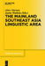 The Mainland Southeast Asia Linguistic Area by Alice Vittrant
