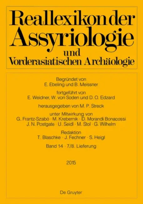Reallexikon Der Assyriologie Und Vorderasiatischen Archaologie. Bd 14/Lieferung 7/8: Lieferung 7/8 by Erich (CRT)/ Meissner, Bruno (CRT)/ Weidner, Ernst (COM)/ Soden, Wolfram Von (COM)/ Edzard, Dietz O. (COM) Ebeling