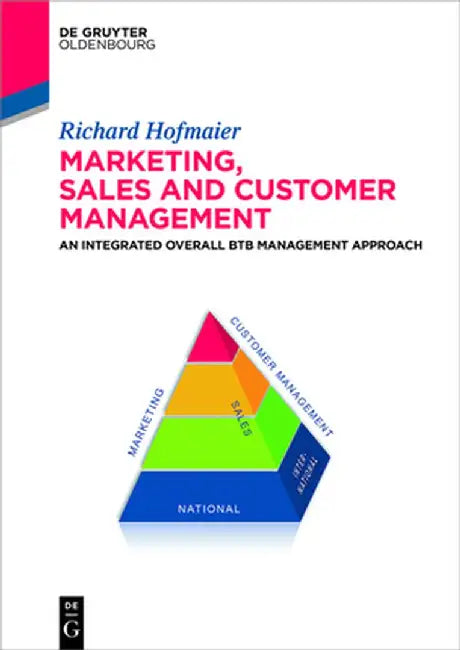 Marketing, Sales and Customer Management (Msc) by Richard Hofmaier