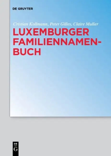 Luxemburger Familiennamenbuch by Cristian Kollmann
