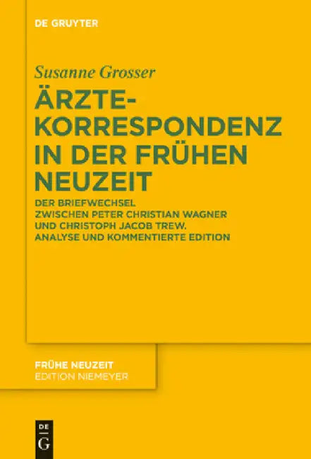Ärztekorrespondenz in der Frühen Neuzeit by Susanne Grosser
