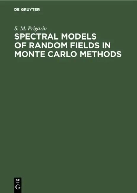 Spectral Models of Random Fields in Monte Carlo Methods by S. M. Prigarin