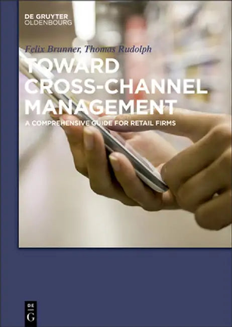 Toward Cross-Channel Management by Thomas Rudolph