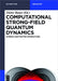 Computational Strong-Field Quantum Dynamics: Intense Light-Matter Interactions by Heiko Bauke