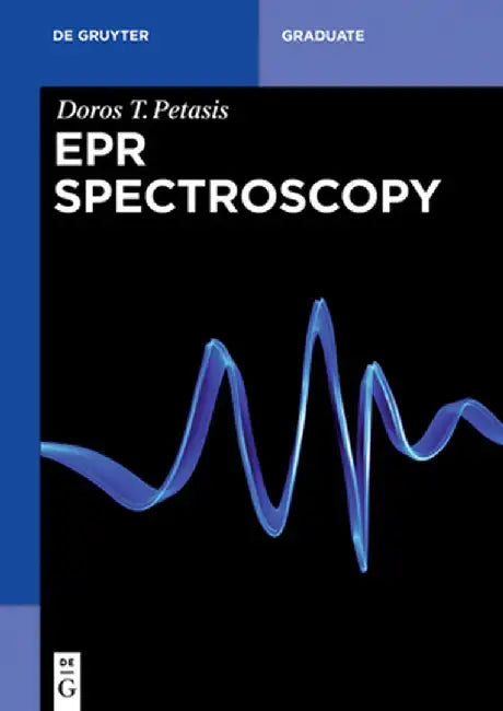 EPR Spectroscopy by Doros T. Petasis