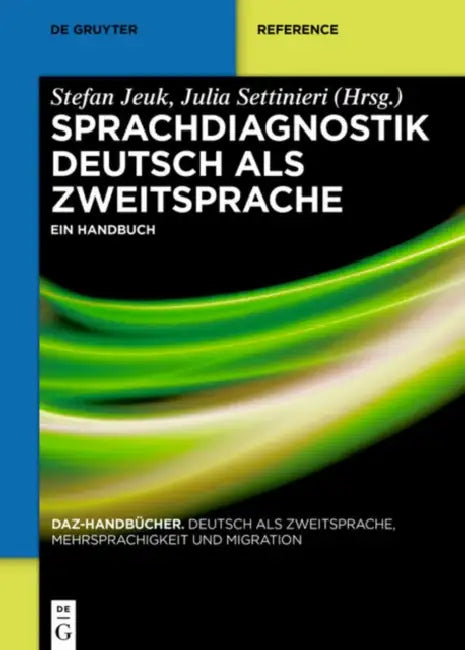 Sprachdiagnostik Deutsch Als Zweitsprache: Ein Handbuch by Stefan (EDT)/ Settinieri, Julia (EDT) Jeuk