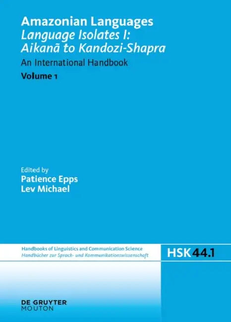 Smaller Language Families and Isolates by Patience Epps, Lev Michael