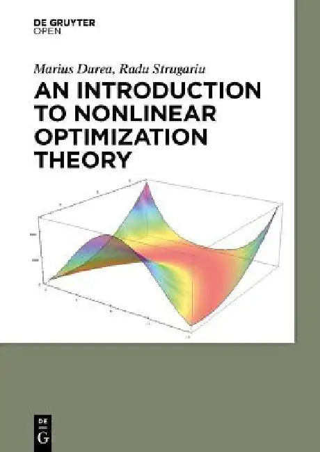 An Introduction to Nonlinear Optimization Theory by Marius Durea