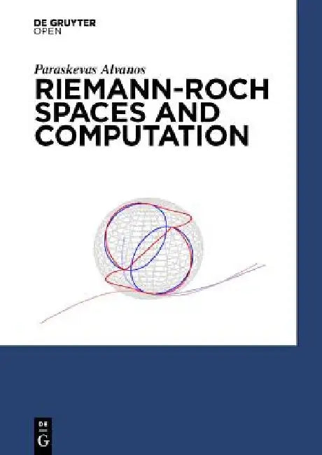 Riemann-Roch Spaces and Computation by Paraskevas Alvanos