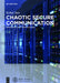 Chaotic Secure Communication: Principles and Technologies by Kehui Sun, Tsinghua University Press
