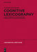 Cognitive Lexicography: A New Approach to Lexicography Making Use of Cognitive Semantics by Carolin Ostermann