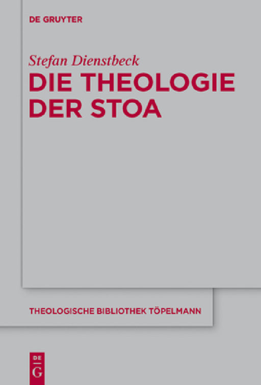Die Theologie Der Stoa by Stefan Dienstbeck