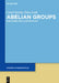 Abelian Groups: Structures and Classifications by Carol Jacoby