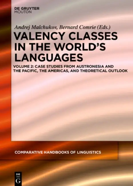 Case Studies from Austronesia, the Pacific, the Americas, and Theoretical Outlook by Andrej Malchukov