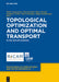 Topological Optimization and Optimal Transport: In the Applied Sciences by Maïtine Bergounioux, Édouard Oudet, Martin Rumpf
