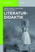 Literaturdidaktik by Martin Leubner