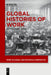 Global Histories of Work by Andreas Eckert