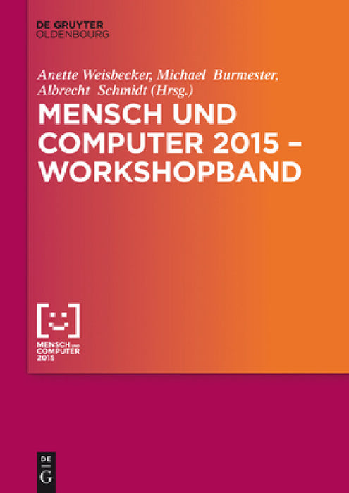 Mensch Und Computer 2015 - Workshopband by Anette Weisbecker, Michael Burmester, Albrecht Schmidt