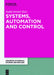 Systems, Automation and Control: Extended Papers from the Multiconference on Signals, Systems and Devices 2014 by Nabil Derbel