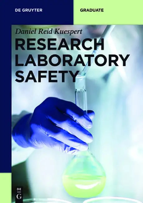 Research Laboratory Safety by Daniel Reid Kuespert