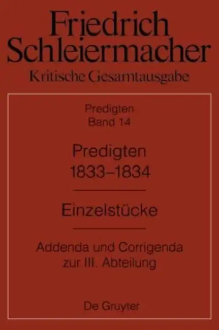 Predigten 1833-1834: Einzelstucke. Addenda Und Corrigenda Zur III. Abteilung by Gunter Meckenstock
