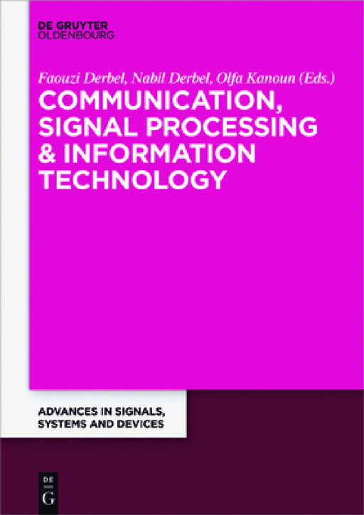 Communication, Signal Processing & Information Technology by Faouzi Derbel, Olfa Kanoun, Nabil Derbel