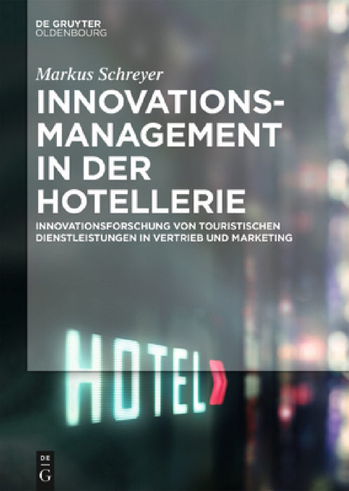 Innovationsmanagement in der Hotellerie by Markus Schreyer