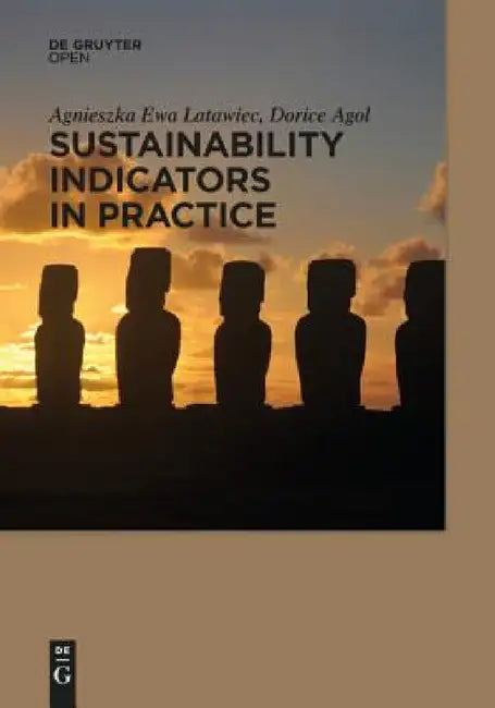 Sustainability Indicators in Practice by Agnieszka Latawiec, Dorice Agol