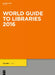 World Guide to Libraries 2016 by Not Available (NA)
