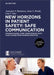 New Horizons in Patient Safety: Safe Communication: Evidence-Based Core Competencies with Case Studies from Nursing Practice by Annegret Hannawa