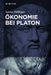 Ökonomie bei Platon by Sabine Föllinger