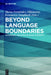 Beyond Language Boundaries: Multimodal Use in Multilingual Contexts by Marta Fernández-Villanueva, Konstanze Jungbluth