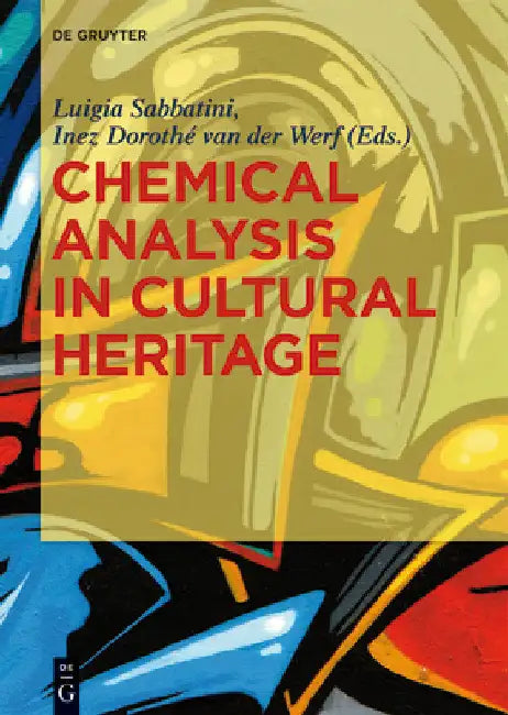 Chemical Analysis in Cultural Heritage by Luigia Sabbatini