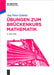 Ubungen Zum Bruckenkurs Mathematik by Jan Peter Gehrke