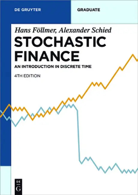 Stochastic Finance: An Introduction in Discrete Time by Hans Follmer