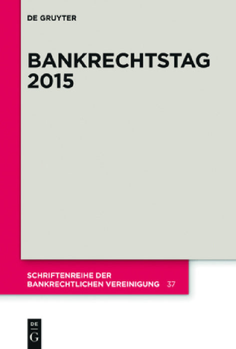 Bankrechtstag 2015 by Elke Gurlit, Günter Hirsch, Katja Langenbucher