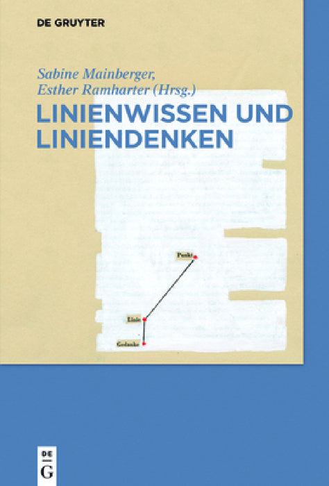 Linienwissen und Liniendenken by Sabine Mainberger, Esther Ramharter