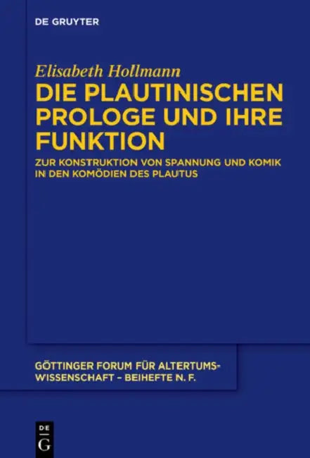 Die plautinischen Prologe und ihre Funktion by Elisabeth Hollmann