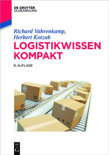 Logistikwissen Kompakt by Richard Christoph Vahrenkamp Siepermann