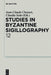 Studies in Byzantine Sigillography. Volume 12 by Jean-Claude Cheynet, Claudia Sode